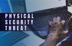 A Guide to Physical Security Threats and Physical Protection of Data in 2020 physical security threats